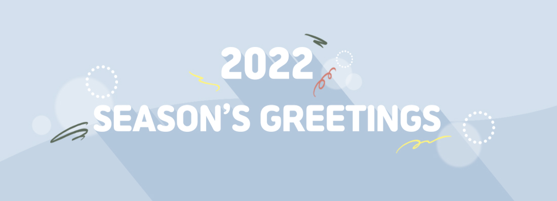 2022 SEASON'S GREETINGS
