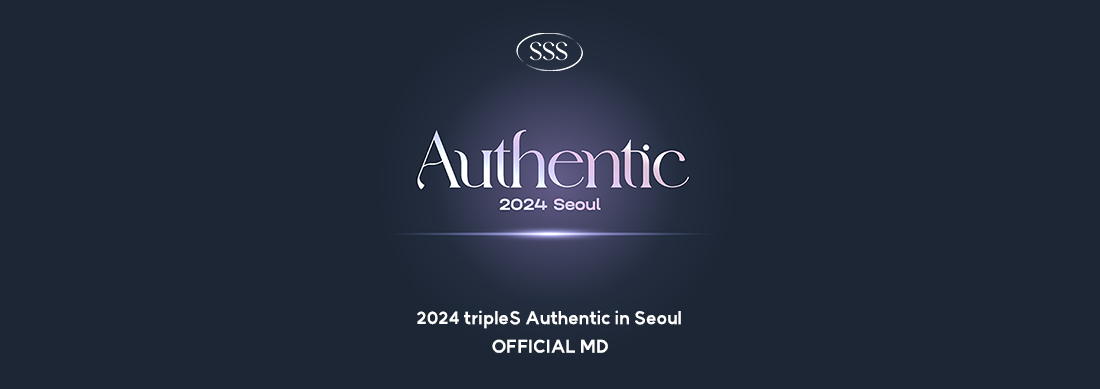 트리플에스 (tripleS) 2024 tripleS Authentic in Seoul OFFICIAL MD
